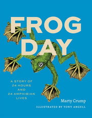 Frog Day: A Story of 24 Hours and 24 Amphibian Liv