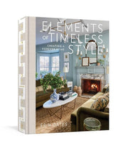 Elements of Timeless Style Creating a Forever Home