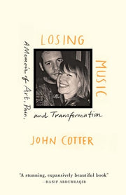 Losing Music: A Memoir of Art, Pain, and Transform