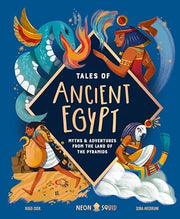 Tales of Ancient Egypt Myths & Adventures from the Land of the Pyramids