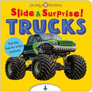 Trucks and Things That Go (Slide & Surprise) Pull the Tabs for a Fun Surprise!