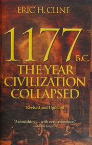 1177 B.C.: The Year Civilization Collapsed: Revise