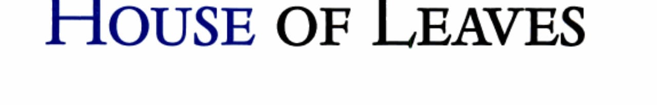 HOUSE OF LEAVES 2/E