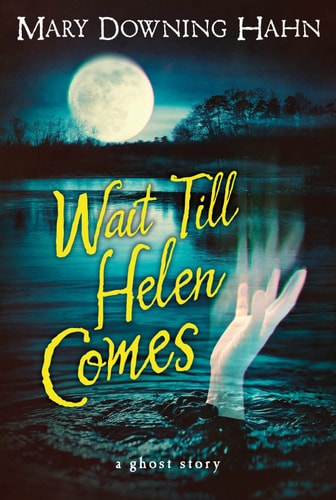 Wait Till Helen Comes A Ghost Story