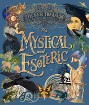The Sticker Treasury of the Mystical and Esoteric An eclectic book of stickers for journaling, collaging, scrapbooking and more