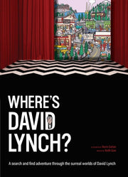 Where's David Lynch? A search-and-find adventure through the surreal worlds of David Lynch
