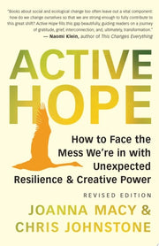 Active Hope revised How to Face the Mess We’re in