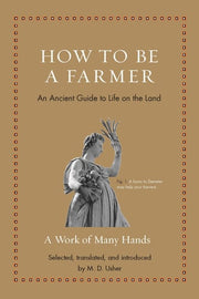 How to Be a Farmer: An Ancient Guide to Life on th