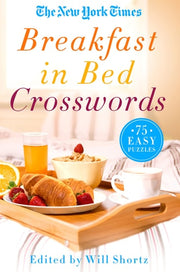 The New York Times Breakfast in Bed Crosswords 75 Easy Puzzles