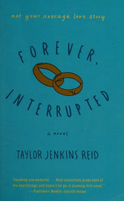 Forever, Interrupted A Novel