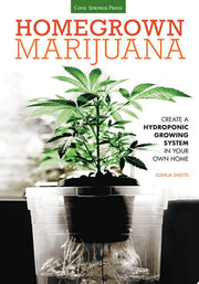Homegrown Marijuana : Create a Hydroponic Growing