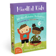 Mindful Kids 50 Mindfulness Activities for Kindness, Focus and Calm