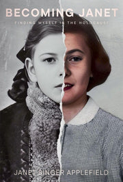 Becoming Janet Finding Myself in the Holocaust