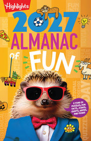 The 2027 Almanac of Fun: Kids Almanac with Over 300 Pages of Daily Activities for Kids, Puzzles, Crafts, Jokes and More, Learn About Holidays and World Events (Highlights Almanac of Fun)