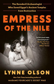 Empress of the Nile: The Daredevil Archaeologist W