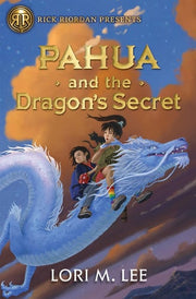 Rick Riordan Presents: Pahua and the Dragon's Secr