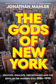 Gods of New York: Egotists, Idealists, Opportunist