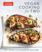 Vegan Cooking for Two 200+ Recipes for Everything You Love to Eat
