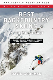 Best Backcountry Skiing in the Northeast : 50 Clas