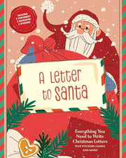 A Letter to Santa Everything You Need to Write Christmas Letters, Plus Stickers, Games, and More
