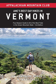 AMCs Best Day Hikes in Vermont 3rd edition