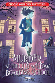 CYOA Murder at the Old Willow Boarding School