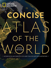 National Geographic Concise Atlas of the World 5th
