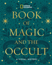 National Geographic Book of Magic and the Occult: