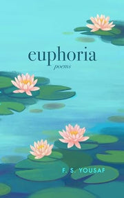 Euphoria Poems on Love Faith and Beauty Expanded