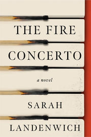 Fire Concerto: A Novel
