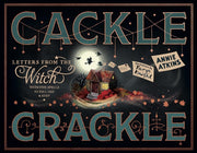 Cackle Crackle - Letters From the Witch With Five Spells to Pull Out & Keep
