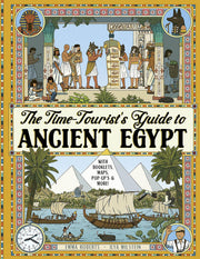The Time-Tourist’s Guide to Ancient Egypt