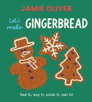 Let's Make Gingerbread: See it, say it, cook it, eat it! (Jamie’s Little Food Library)