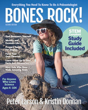 Bones Rock! - Everything You Need to Know to Be a Paleontologist