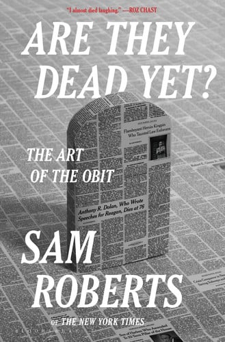 Are They Dead Yet?: The Art of the Obit