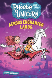 Across Enchanted Lands (Volume 24) (Phoebe and Her Unicorn)