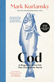 Cod: A Biography of the Fish That Changed the World