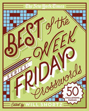 The New York Times Best of the Week Series: Friday Crosswords 50 Challenging Puzzles