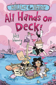 Wallace the Brave: All Hands on Deck! (Volume 6)