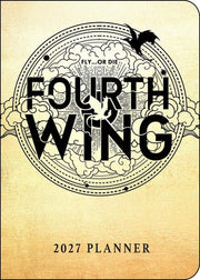 Fourth Wing 2027 Monthly/Weekly 12-Month Planner Calendar