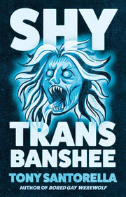 Shy Trans Banshee The Supernatural Mystery That's an Absolute Scream