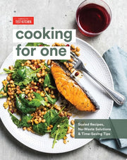 Cooking for One Scaled Recipes, No-Waste Solutions, and Time-Saving Tips