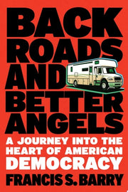 Back Roads and Better Angels: A Journey into the H