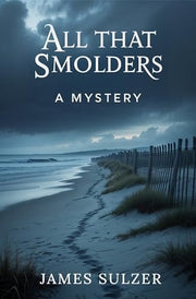 All That Smolders A Mystery