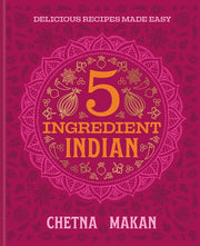 Chetna's 5-Ingredient Indian