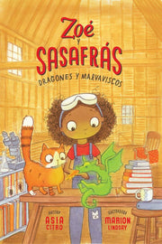 Dragones y malvaviscos: Zoe y Sasafras #1