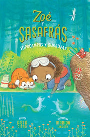 Hipocampos y burbujas: Zoe y Sasafras #3