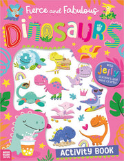 Fierce and Fabulous Dinosaurs  Activity Book