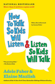 How to Talk So Kids Will Listen