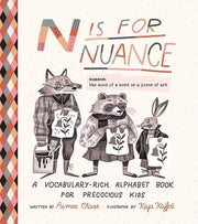 N Is for Nuance An Alphabet Book for Precocious Ki